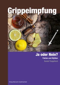 Grippeimpfung - Ja oder Nein? Grippeimpfung - Ja oder Nein?